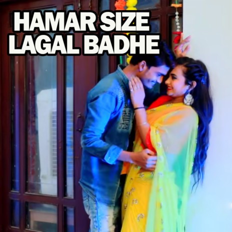 Hamar Size Lagal Badhe | Boomplay Music