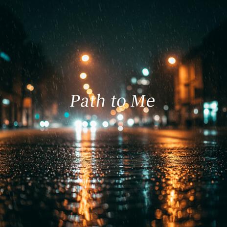 Path to Me