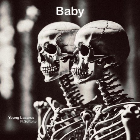 Baby! ft. Softbite | Boomplay Music