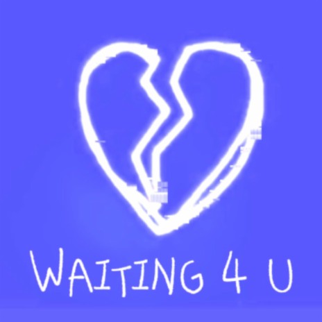 Waiting 4 U | Boomplay Music
