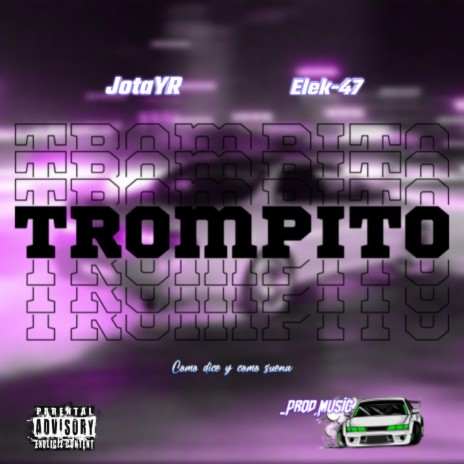 Trompito ft. EleK-47 | Boomplay Music