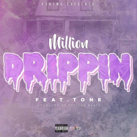 Drippin' ft. Tone | Boomplay Music