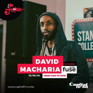 Meet David Macharia and know his clever & playful style of comedy | #TheFuse984