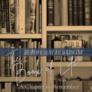 The Book of Life -読書がもっと好きになるBGM- - A Chapter to Remember