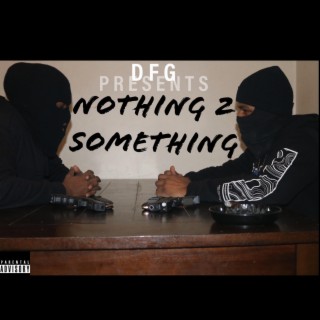 Nothing 2 Something