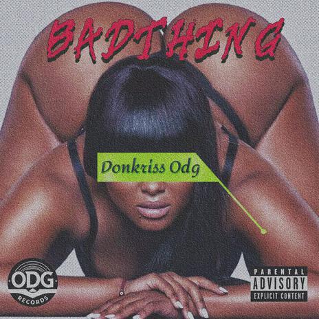 BadThing | Boomplay Music