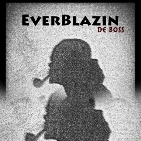 EverBlazin' | Boomplay Music
