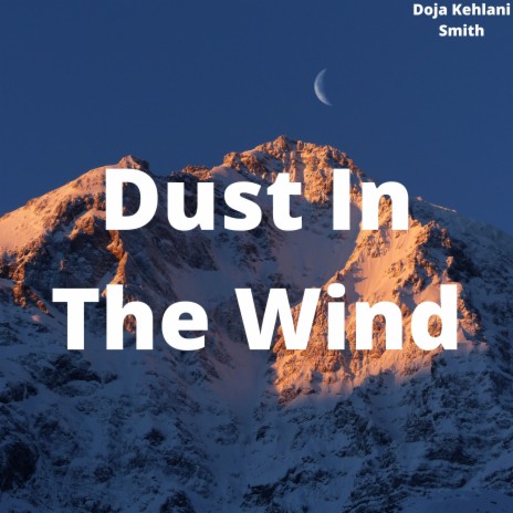 Dust In The Wind | Boomplay Music