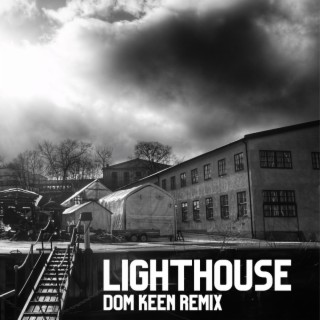 Lighthouse (Dom Keen Remix)