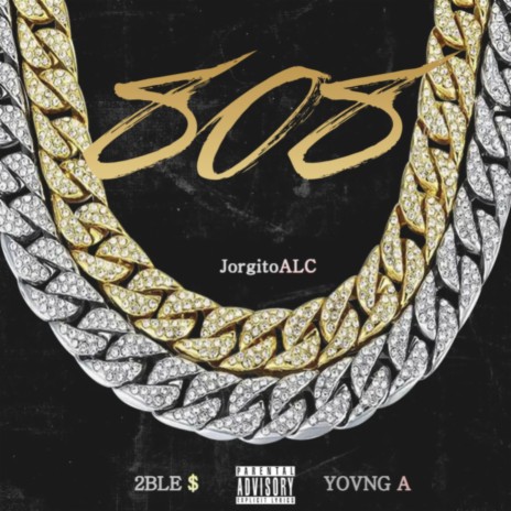 808 ft. 2ble S & YOVNG A | Boomplay Music