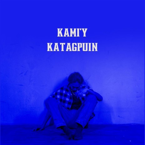 Kami'y Katagpuin | Boomplay Music