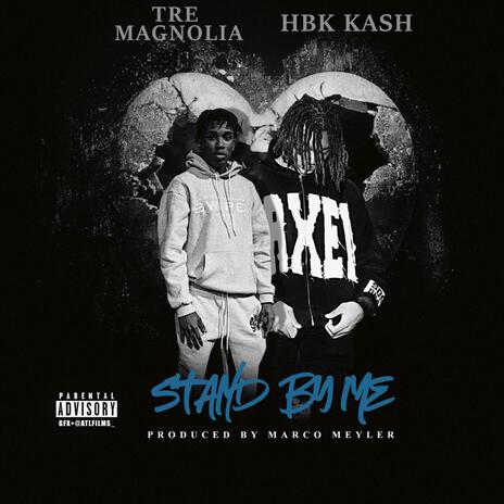 Stand By Me ft. Tre Magnolia | Boomplay Music