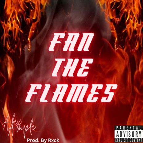 Fan The Flames ft. Rxck