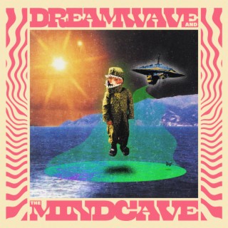 Dreamwave And The Mindcave