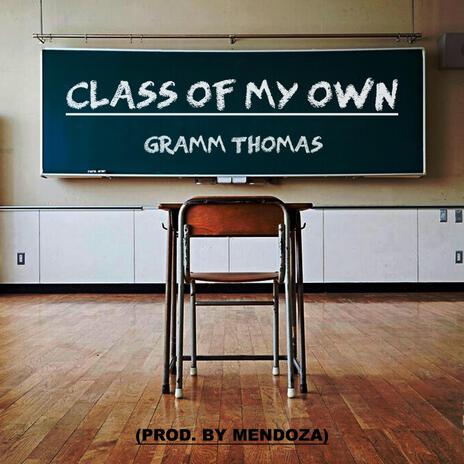 Class of My Own | Boomplay Music