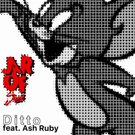 Ditto ft. Ash Ruby | Boomplay Music