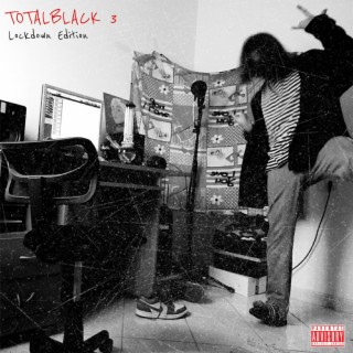 TOTALBLACK 3 (Lockdown Edition)