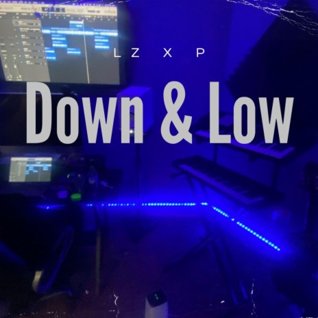 Down & Low ft. P | Boomplay Music