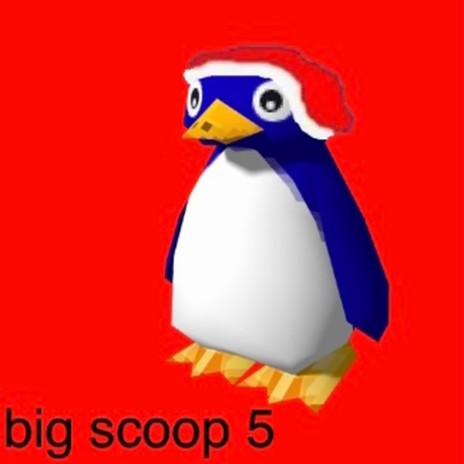 big scoop 5