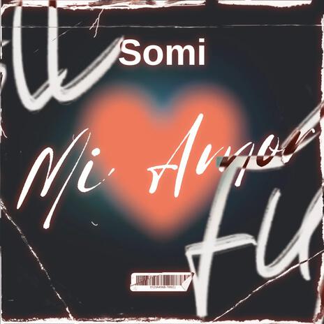 Mi Amor | Boomplay Music