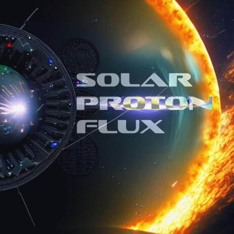 Solar Proton Flux (Deluxe Version)