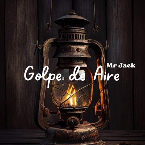 Golpe de Aire | Boomplay Music