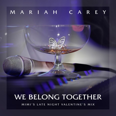 We Belong Together (Mimi's Late Night Valentine's Mix) | Boomplay Music