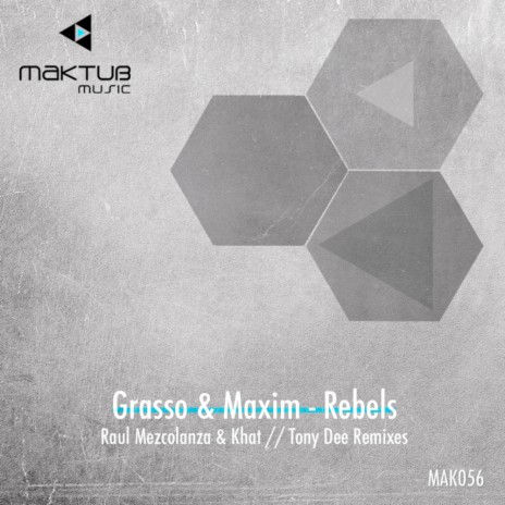 Rebels (Raul Mezcolanza & Khat Remix) ft. Maxim | Boomplay Music