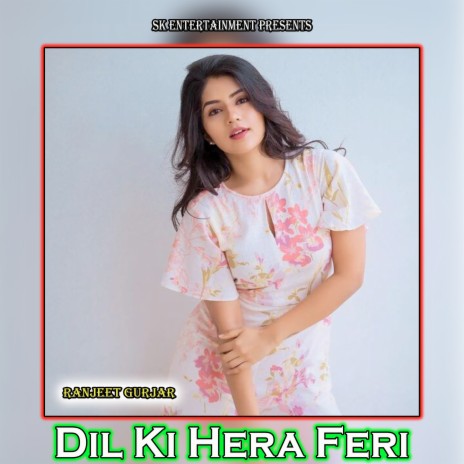 Dil Ki Hera Feri | Boomplay Music