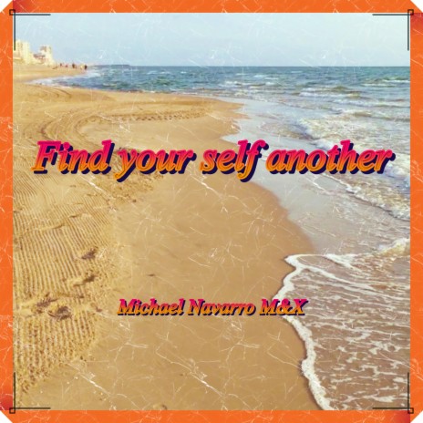 Find your self another | Boomplay Music