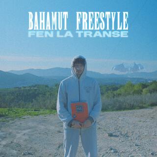 BAHAMUT FREESTYLE