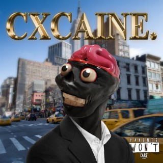 CXCAINE. lyrics | Boomplay Music