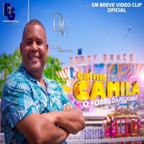 Calma Camila ft. Dino Show Produções | Boomplay Music