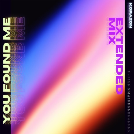 you found me (Extended Mix) | Boomplay Music