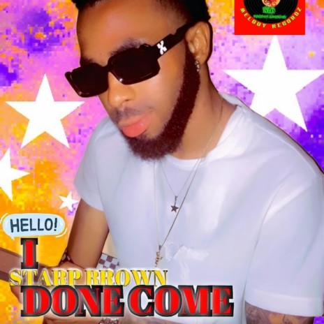 I done come | Boomplay Music