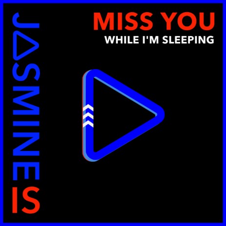 Miss You While I'm Sleeping (radio edit)