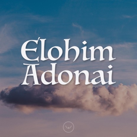 Elohim Adonai | Boomplay Music