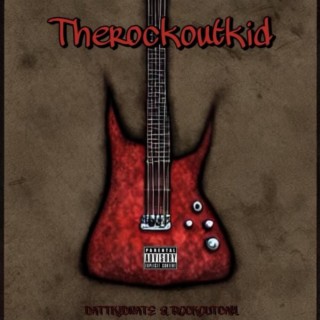 Therockoutkid!