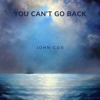 You Can't Go Back lyrics | Boomplay Music