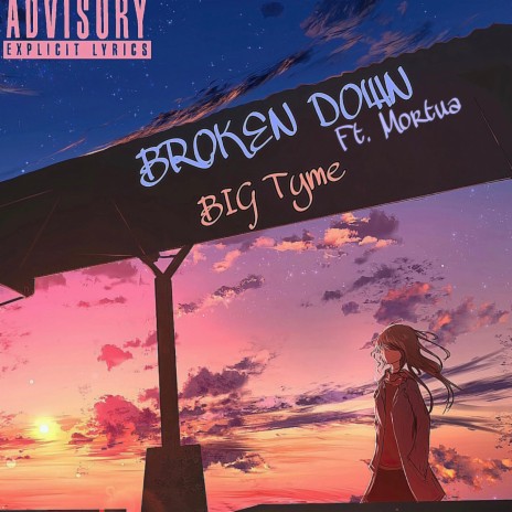 Broken Down ft. Mortua | Boomplay Music