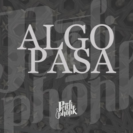 Algo pasa ft. ERN | Boomplay Music