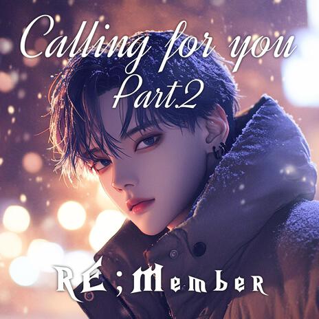 Calling for you.part2 | Boomplay Music