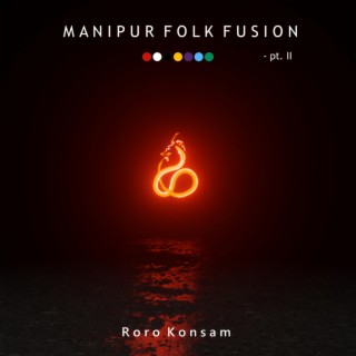 MANIPUR FOLK FUSION Pt. II