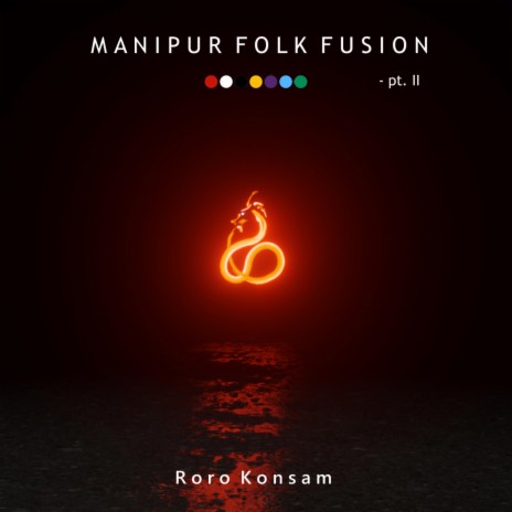 MANIPUR FOLK FUSION Pt. II | Boomplay Music