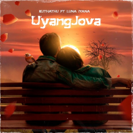 Uyangjova ft. LUNA IYANA | Boomplay Music