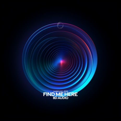find me here (blessings find me) (8d audio) ft. (((())))