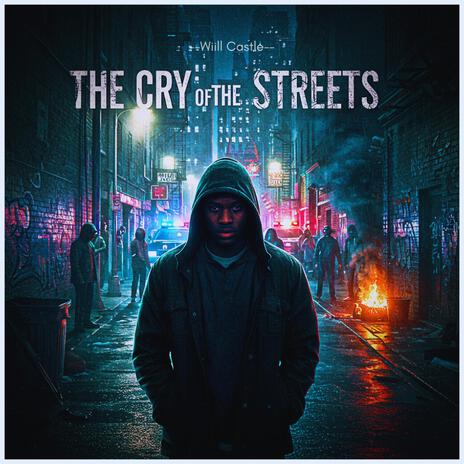 The cry of the streets | Boomplay Music