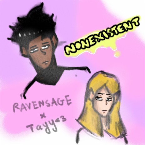 NONEXISTENT ft. Tayy<3 | Boomplay Music