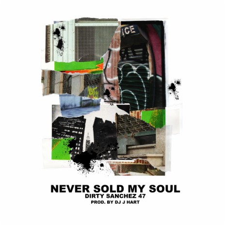 Never Sold My Soul ft. Dirty Sanchez 47 | Boomplay Music