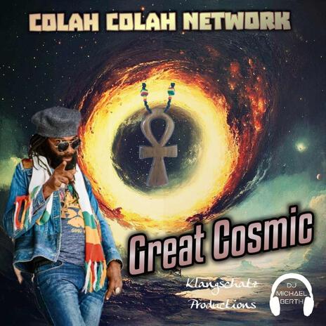 Great Cosmic ft. Colah Colah | Boomplay Music